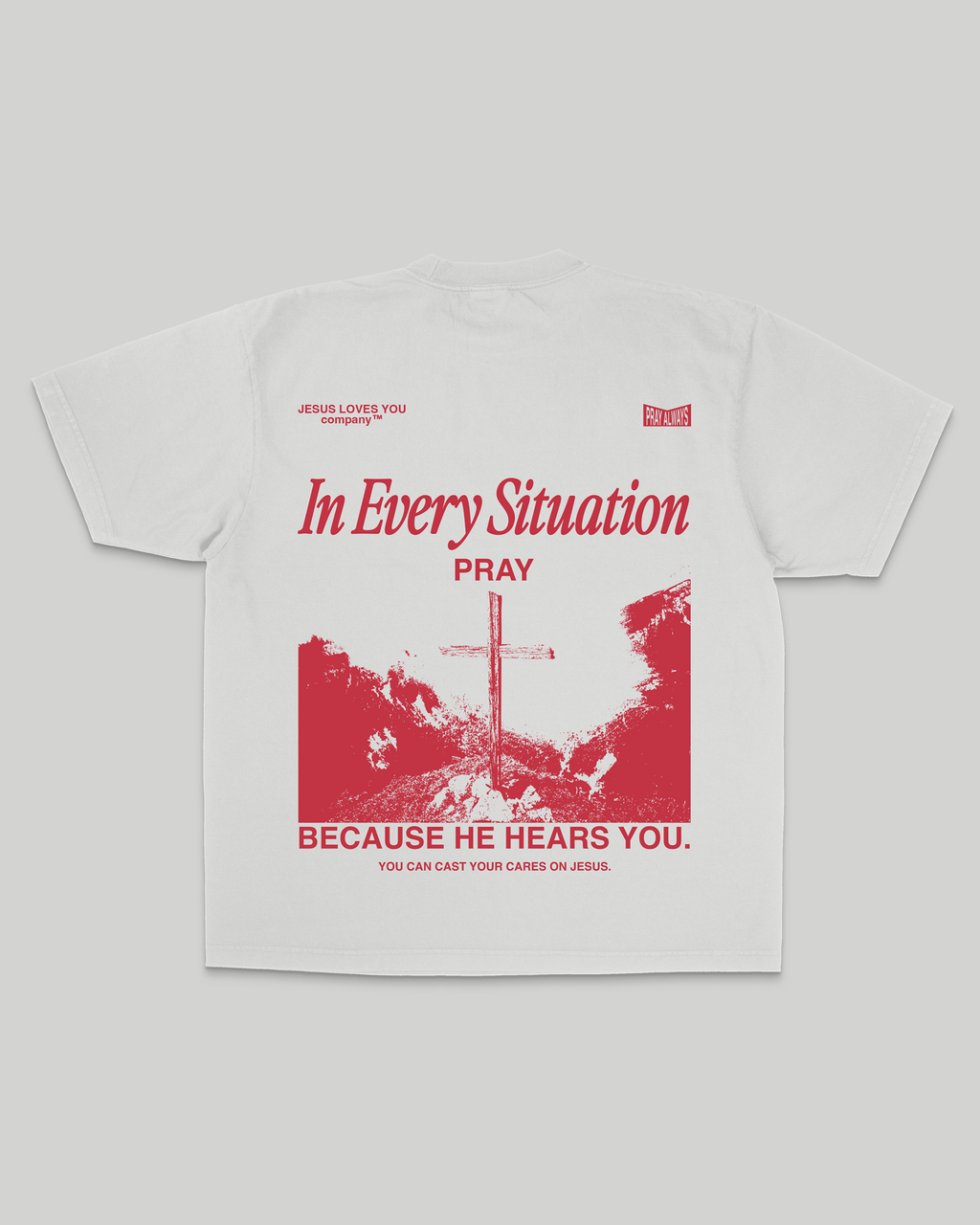 "In Every Situation - Pray." Tee: XL