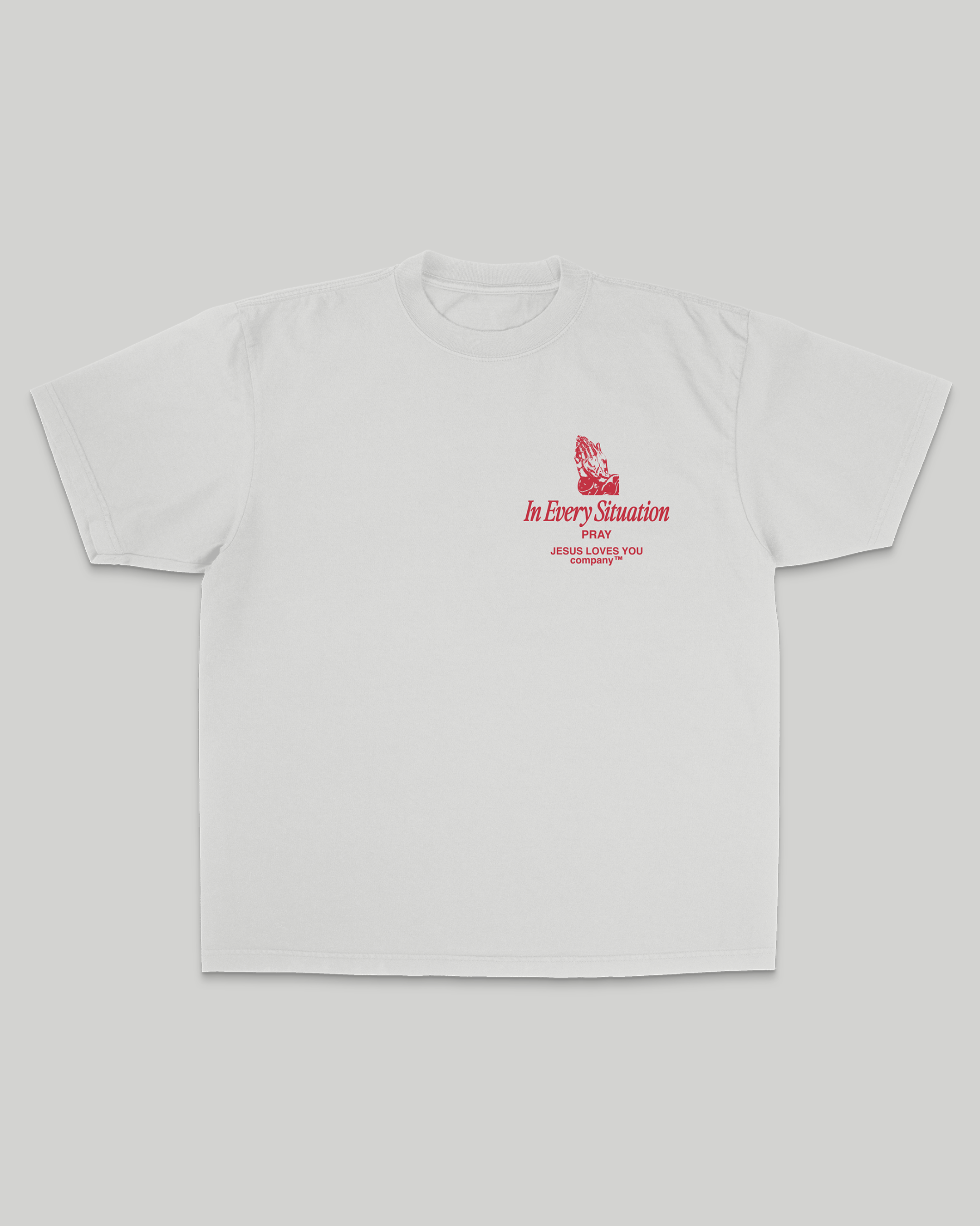 "In Every Situation - Pray." Tee: S